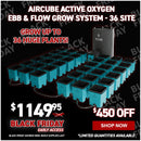 AirCube Active Oxygen Ebb & Flow Grow System - 36 Site